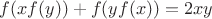 $f(xf(y))+f(yf(x))=2xy$