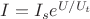 $I = I_s e^{U/U_t}$