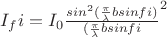 $ I_fi = I_0 \frac{sin^2(\frac{\pi}{\lambda}b sin fi)}{(\frac{\pi}{\lambda}b sinfi}^2}$