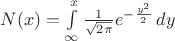 $N(x) = \int\limits_\infty^x\frac{1}{\sqrt{2 \pi}}e^{-\frac{y^2}{2}}\,dy$