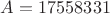 $A=17558331$