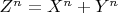 $Z^n =X^n +Y^n $