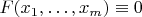 $F(x_1,\dots,x_m)\equiv 0$
