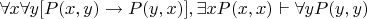 $ \forall x \forall y [P(x,y) \rightarrow P(y,x)], \exists x P(x,x) \vdash \forall y P(y,y)$