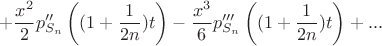 $$+\frac{x^2}{2}p''_{S_n}\left((1+\frac{1}{2n})t\right)-\frac{x^3}{6}p'''_{S_n}\left((1+\frac{1}{2n})t\right)+...$$