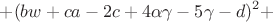 $$+(bw+ca-2c+4\alpha \gamma -5\gamma -d)^2+$$