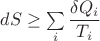 $dS \geq \sum \limits_i \dfrac {\delta Q_i}{T_i}$