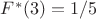 $F^*(3)=1/5$