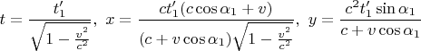 $$t=\frac {t_1'}{\sqrt{1-\tfrac{v^2}{c^2}}},\,\,
x= \frac {ct_1' (c\cos\alpha_1+v)}{(c+v\cos\alpha_1) \sqrt{1-\tfrac{v^2}{c^2}}},\,\,
y= \frac {c^2t_1'\sin\alpha_1}{c+v\cos\alpha_1}$$
