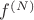 $f^{(N)}$