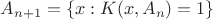 $A_{n+1} = \{x:K(x,A_n)=1\}$