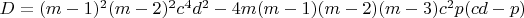 $D=(m-1)^2(m-2)^2c^4d^2-4m(m-1)(m-2)(m-3)c^2p(cd-p)$