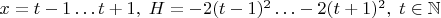 $x=t-1 \ldots t+1, \; H=-2(t-1)^2 \ldots -2(t+1)^2, \; t \in \mathbb{N}$