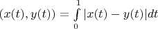 $\pho (x(t),y(t))=\int\limits_{0}^{1}|x(t)-y(t)|dt$