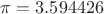 $\pi = 3.594426$
