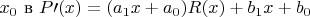 $x_0$ в $P\prime(x) = (a_1x+a_0)R(x)+b_1x+b_0$