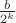 $\frac b{2^k}$