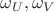 $\omega_U, \omega_V$