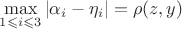 $\max\limits_{1 \leqslant i \leqslant3} |\alpha_i - \eta_i| = \rho(z,y)$
