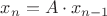 $x_n = A \cdot x_{n-1}$