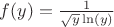 $f(y)=\frac{1}{\sqrt{y}\ln(y)}$