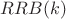 $RRB(k)$ $RRB(k)$