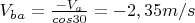 $V_b_a = \frac{-V_a}{cos30} = -2,35 m/s$
