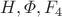$H,\varPhi,F_4$