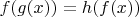 $f(g(x)) = h(f(x))$