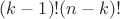 $(k-1)!(n-k)!$