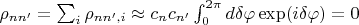 $\rho_{nn'} = \sum_i \rho_{nn',i} \approx c_n c_{n'} \int_0^{2\pi} d \delta \varphi \exp(i \delta \varphi) = 0$