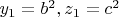 $y_1=b^2, z_1=c^2$