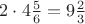 $2\cdot 4\tfrac56=9\tfrac23$