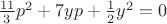 $\frac{11}{3}p^2+7yp+\frac{1}{2}y^2=0$