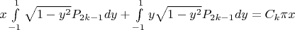 $x\int\limits_{-1}^{1}\sqrt{1-y^2}P_{2k-1}dy+\int\limits_{-1}^{1}y\sqrt{1-y^2}P_{2k-1}dy=C_k \pi x$