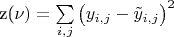 z(\nu)=\sum\limits_{i,j}{\big(y_{i,j}-\tilde{y}_{i,j}\big)^{2}}