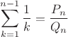 $$\sum_{k=1}^{n-1} \frac 1k =\frac{P_n}{Q_n}$$