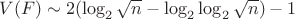 $V(F)\sim 2(\log_2\sqrt{n}-\log_2\log_2\sqrt{n})-1$ $V(F)\sim 2(\log_2\sqrt{n}-\log_2\log_2\sqrt{n})-1$