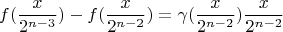 $$f(\frac{x}{2^{n-3}})-f(\frac{x}{2^{n-2}})=\gamma(\frac{x}{2^{n-2}})\frac{x}{2^{n-2}}$$
