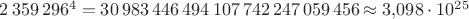 $2\,359\,296^4=30\,983\,446\,494\,107\,742\,247\,059\,456\approx 3{,}098\cdot 10^{25}$