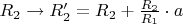 $R_2\to R_2'=R_2+\tfrac{R_2}{R_1}\cdot a$