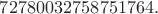 $72780032758751764.$