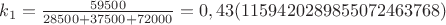 $k_1 = \frac {59500}{28500 + 37500 + 72000} = 0,43(1159420289855072463768)$