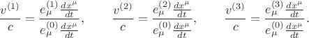 $$
\frac{v^{(1)}}{c} = \frac{e^{(1)}_{\mu} \frac{dx^{\mu}}{dt} }{ e^{(0)}_{\mu} \frac{dx^{\mu}}{dt} }, \qquad
\frac{v^{(2)}}{c} = \frac{e^{(2)}_{\mu} \frac{dx^{\mu}}{dt} }{ e^{(0)}_{\mu} \frac{dx^{\mu}}{dt} }, \qquad
\frac{v^{(3)}}{c} = \frac{e^{(3)}_{\mu} \frac{dx^{\mu}}{dt} }{ e^{(0)}_{\mu} \frac{dx^{\mu}}{dt} }.
$$