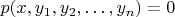 $p(x, y_1, y_2, \ldots , y_n) = 0$