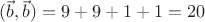 $(\vec b, \vec b)=9+9+1+1=20$