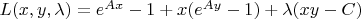 $L(x, y, \lambda) = e^{Ax} - 1 + x(e^{Ay} - 1) + \lambda(xy - C)$