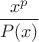 $\dfrac {x^p} {P(x)}$