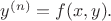 $y^{(n)}=f(x,y).$ $y^{(n)}=f(x,y).$