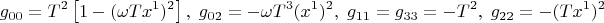 $$g_{00} = T^2\left[1-(\omega T x^1)^2\right],\; g_{02} =-\omega T^3 (x^1)^2,\;g_{11}=g_{33} =-T^2,\; g_{22} = - (Tx^1)^2\\
\end{array} $$